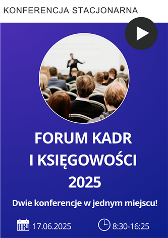 Konferencja: Forum Kadr i Księgowości 2025 - Warszawa